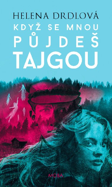 Kdy se mnou pjde tajgou - Helena Drdlov 