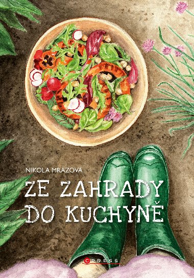 Ze zahrady do kuchyně - Nikola Mrázová 