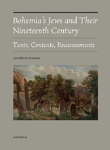 Bohemias Jews and Their Nineteenth Century - Jindich Toman 