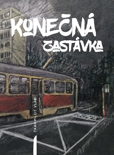 Konen zastvka - Trampilot Vlad 