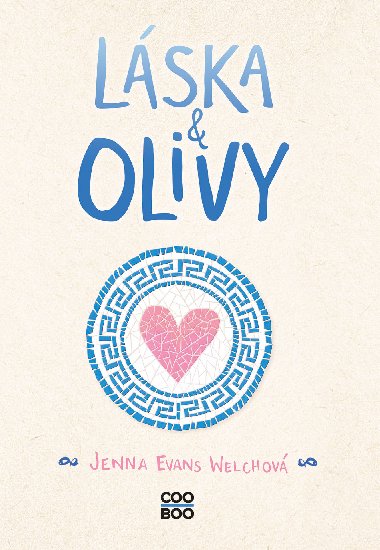 Lska a olivy - Jenna Evans Welchov 