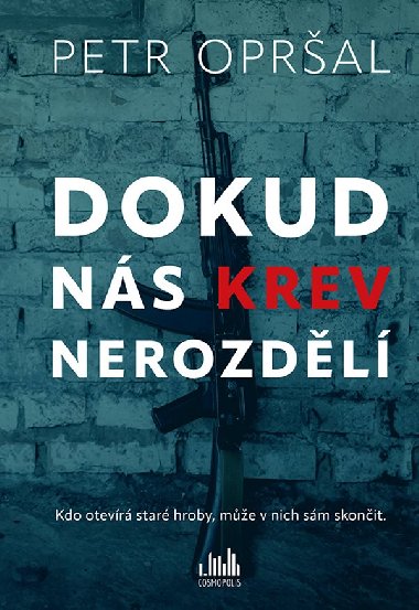 Dokud ns krev nerozdl - Petr Opral 