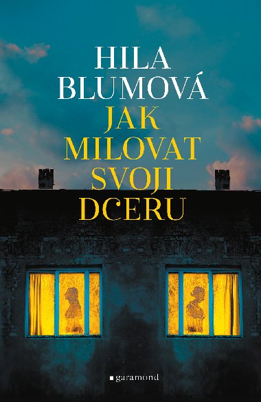 Jak milovat svoji dceru - Hila Blumov 