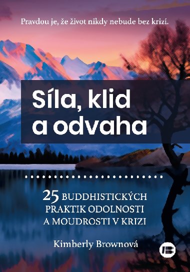 Sla,klid a odvaha - Kimberly Brownov 