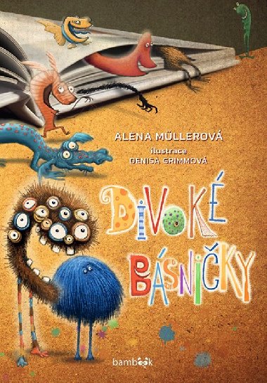 Divok bsniky - Alena Mllerov , Alena Mllerov Denisa Grimmov 
