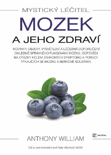 Mystick litel: Mozek a jeho zdrav - Anthony William 