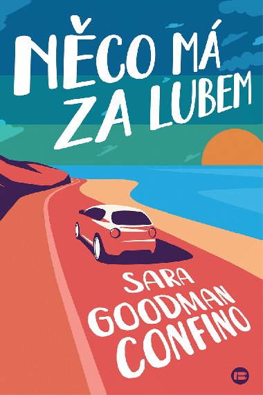 Něco má za lubem - Sara Goodman Confino 