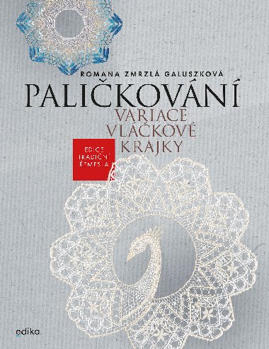 Palikovn. Variace vlkov krajky - Romana Zmrzl Galuszkov 