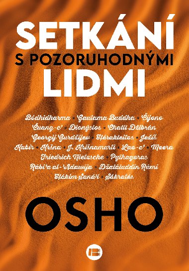 Setkn s pozoruhodnmi lidmi - Osho Sugama Meditation Center 