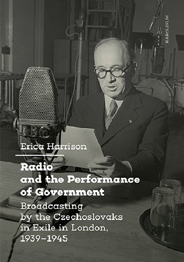 Radio and the Performance of Government - Erica Harrison 