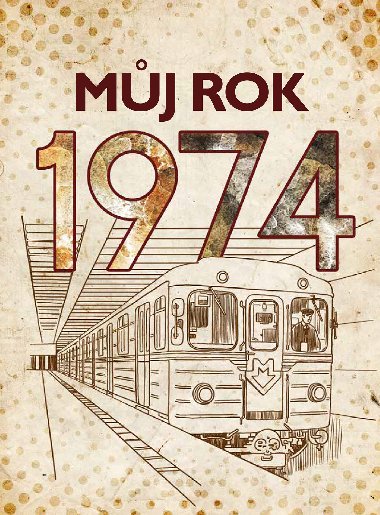 Můj rok 1974 - Jarmila Frejtichová 