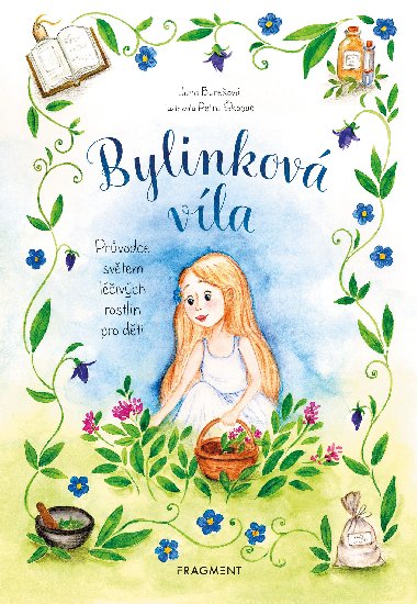 Bylinkov vla - Prvodce svtem livch rostlin pro dti - Jana Bureov 