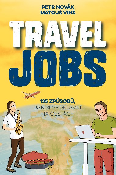 Travel Jobs - Petr Novak , Petr Novak Matou Vin 