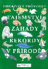 Tajemstv, zhady, rekordy v prod - Svojtka