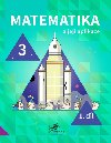 Matematika a její aplikace 3 - 1. díl - Hana Mikulenková