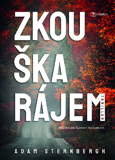 Zkouška rájem - Adam Sternbergh 
