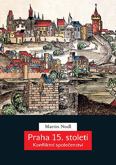 Praha 15. stolet - Martin Nodl 