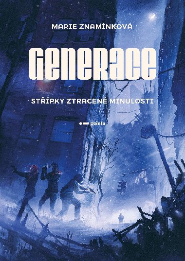 Generace: Stpky ztracen minulosti - Marie Znamnkov 