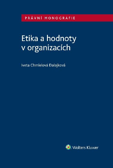Etika a hodnoty v organizacch - Iveta Chmielov Dalajkov 