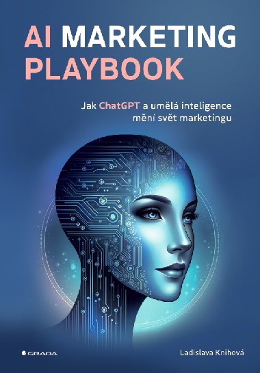 AI Marketing Playbook - PhDr. Ladislava Knihov 