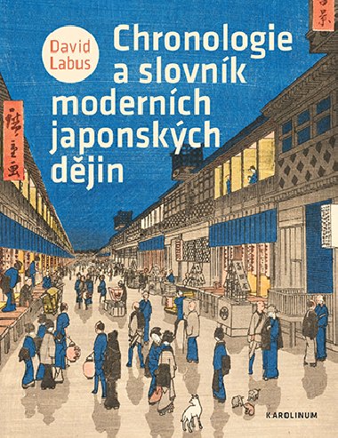Chronologie a slovník moderních japonských dějin - David Labus 