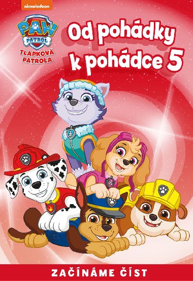 Od pohdky k pohdce - Tlapkov patrola 5 - kolektiv 
