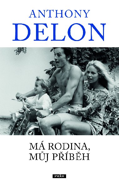 Má rodina, můj příběh - Anthony Delon 