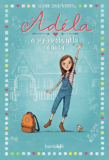Adéla a její neobvyklá rodina - Sabine Bohlmannová 