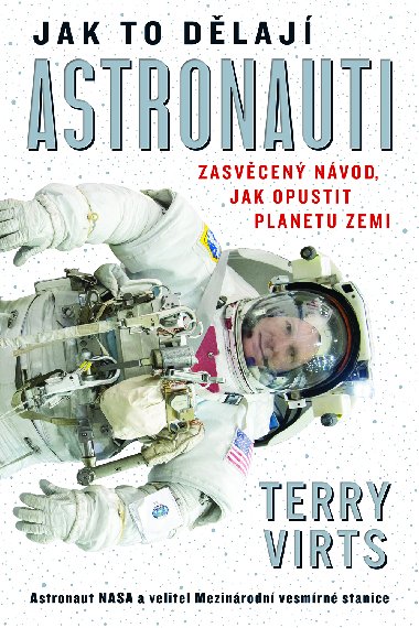 Jak to dlaj astronauti - Terry Virts 