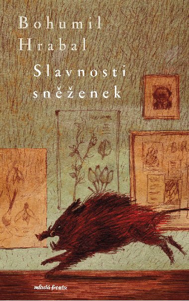 Slavnosti sněženek - Bohumil Hrabal 