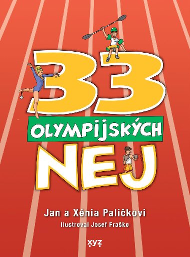 33 olympijských nej - Jan Palička , Jan Palička Xénia Paličková 