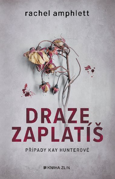 Draze zaplatíš - Rachel Amphlett 