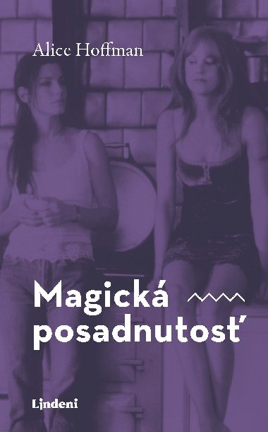 Magick posadnutos - Alice Hoffman 
