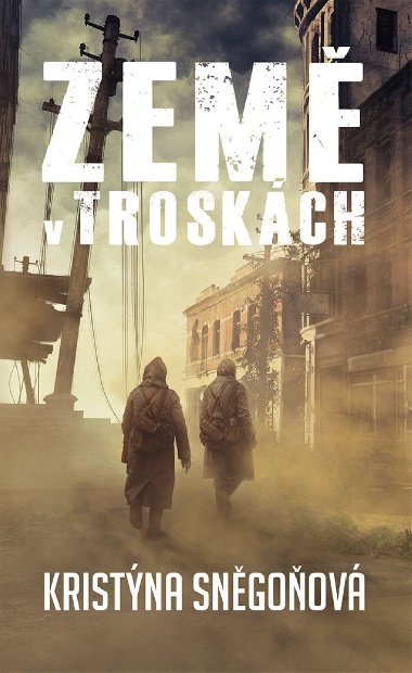 Země v troskách (2.vydání) - Kristýna Sněgoňová 