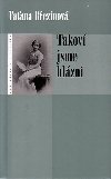 Takov jsme blzni - Tana Bezinov