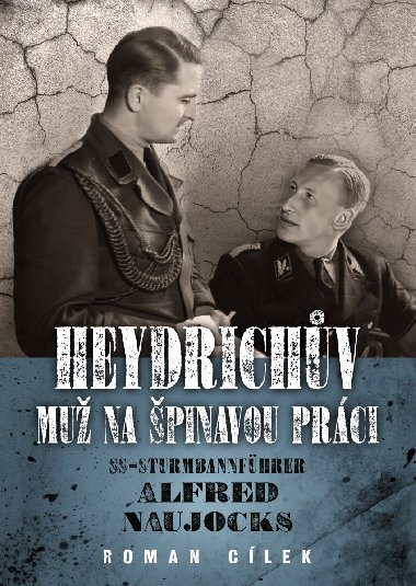 Heydrichv mu na pinavou prci - Roman Clek 