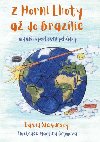 Z Horn Lhoty a do Brazlie a dal sportovn pohdky - David Slevinsk