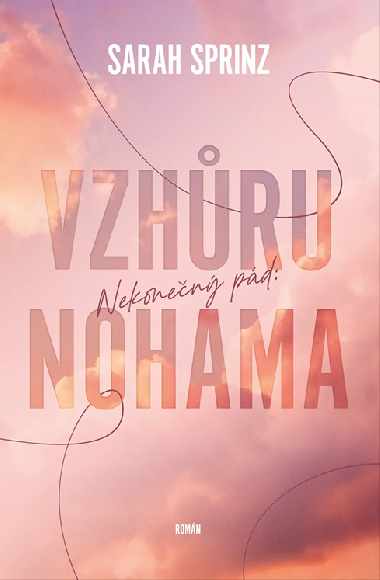Nekonen pd: Vzhru nohama - Sarah Sprinz 