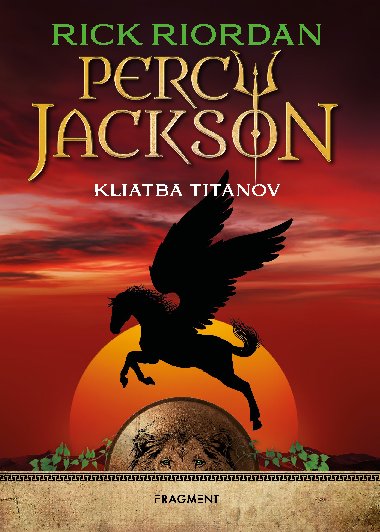 Percy Jackson 3 - Kliatba Titanov - Rick Riordan 