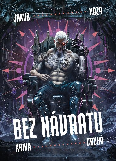 Bez nvratu: kniha druh - Jakub Hoza 