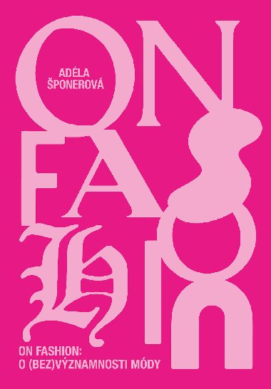 On Fashion - Bc. Adla ponerov 