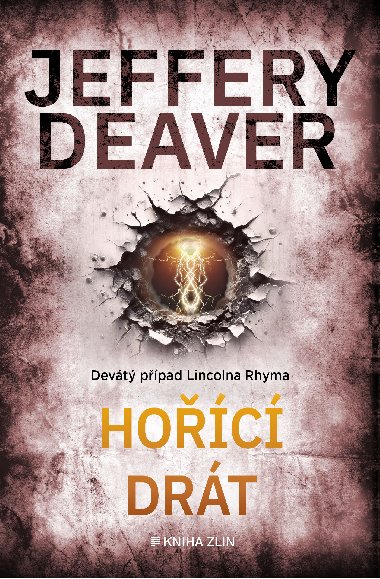 Hořící drát - Jeffery Deaver 