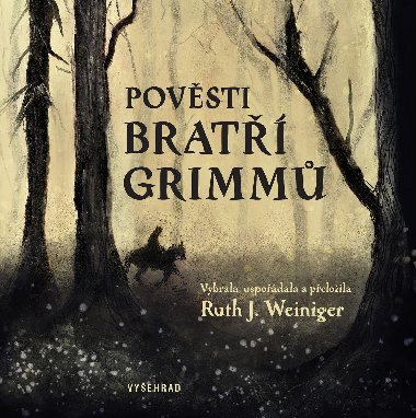 Povsti brat Grimm - brati Grimmov , brati Grimmov Ruth J. Weiniger 
