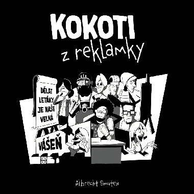 Kokoti z reklamky - Albrecht Smuten 