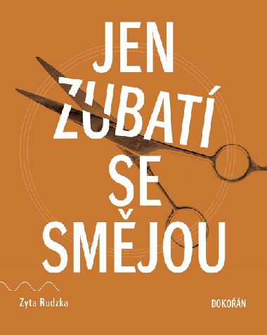Jen zubat se smjou - Zyta Rudzka 
