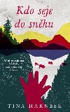 Kdo seje do snhu - Tina Harnesk
