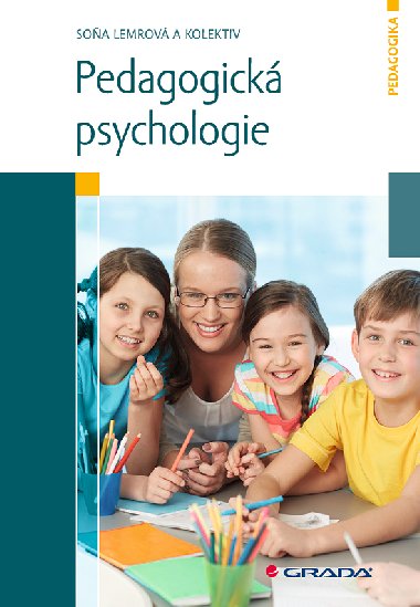 Pedagogick psychologie - kolektiv a , kolektiv a Soa Lemrov 