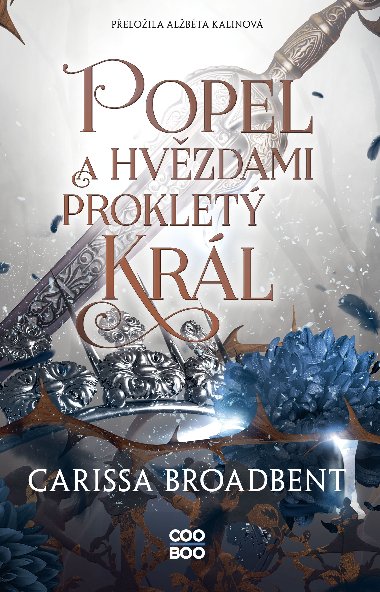 Popel a hvzdami proklet krl - Carissa Broadbent 