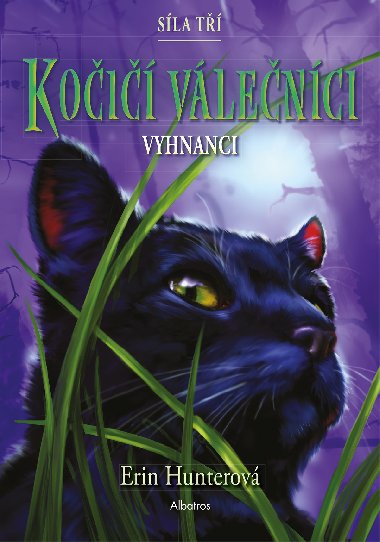 Kočičí válečníci: Síla tří (3) - Vyhnanci - Erin Hunterová 
