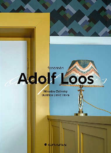 Fenomn Adolf Loos - Miroslav Zelinsk 